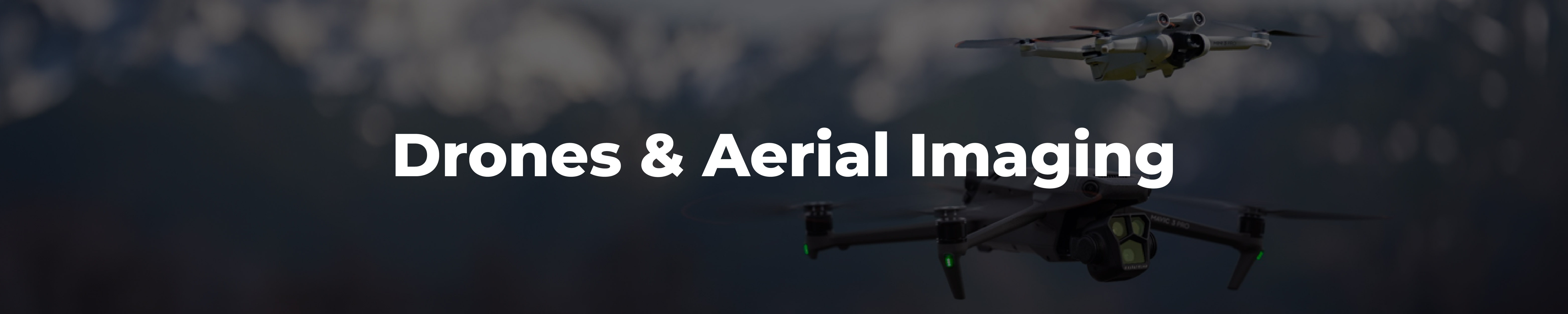 Drones & Aerial Imaging 